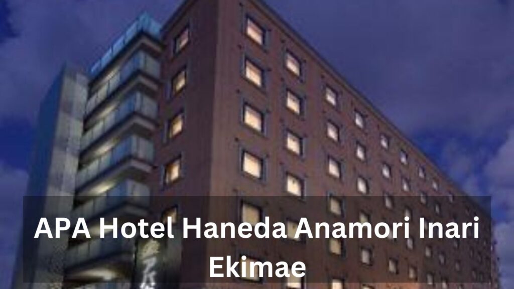 APA Hotel Haneda Anamori Inari Ekimae