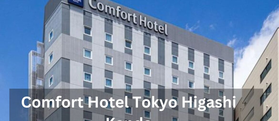 Comfort Hotel Tokyo Higashi Kanda