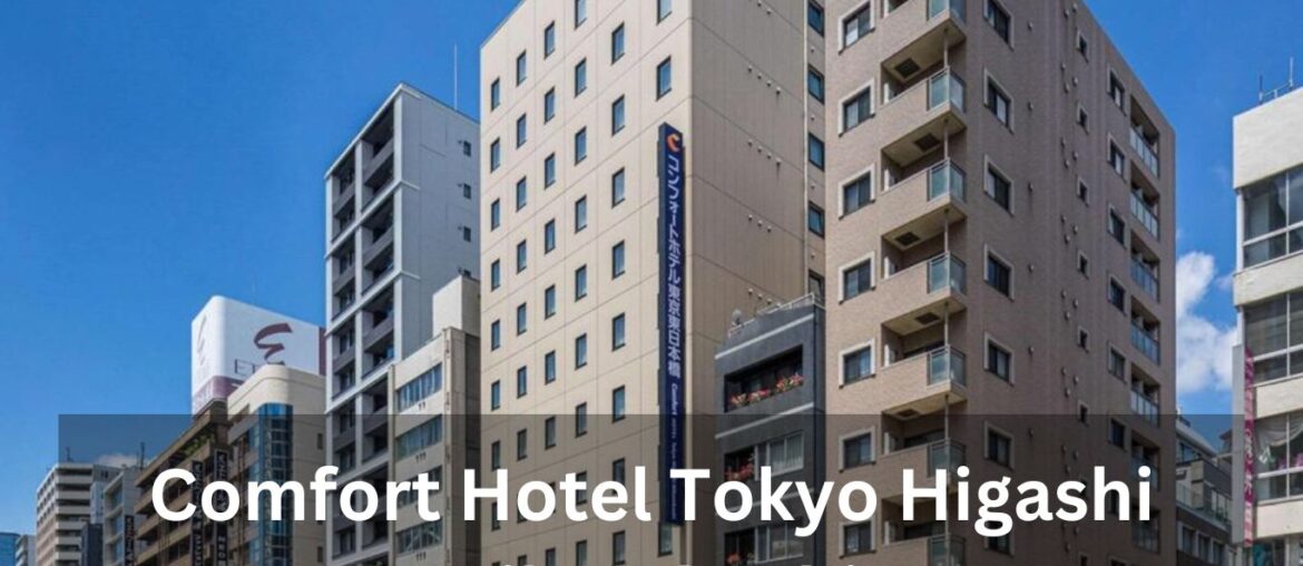 Comfort Hotel Tokyo Higashi Nihombashi