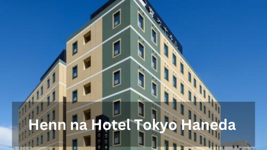 Henn na Hotel Tokyo Haneda