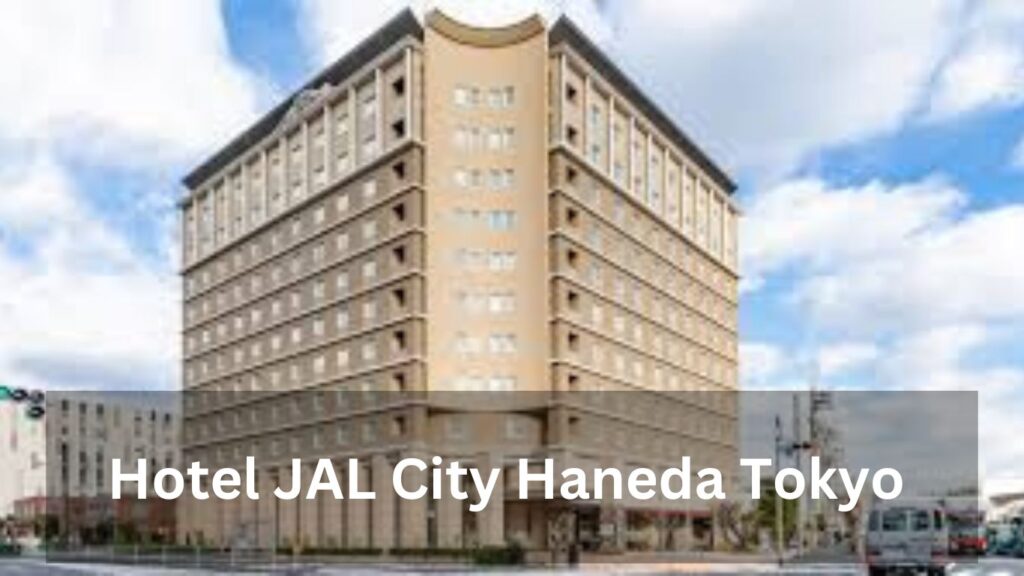 Hotel JAL City Haneda Tokyo