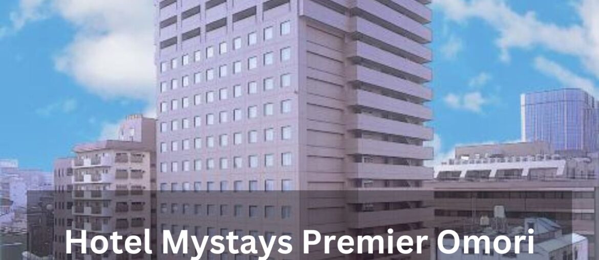 Hotel Mystays Premier Omori