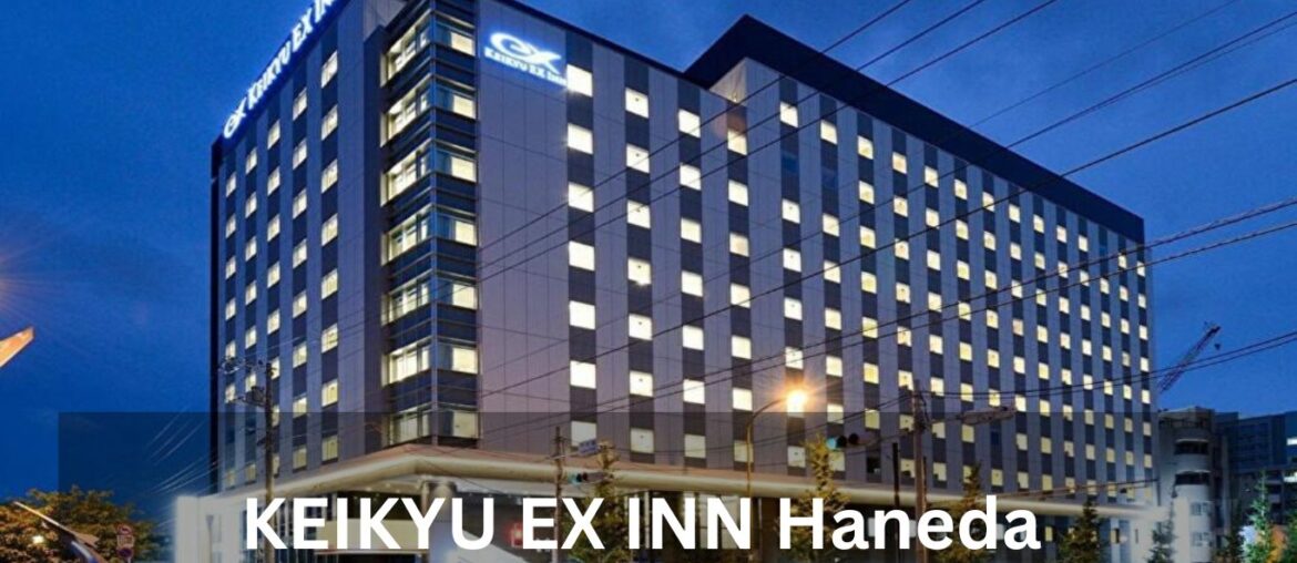 KEIKYU EX INN Haneda