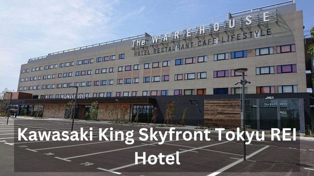 Kawasaki King Skyfront Tokyu REI Hotel