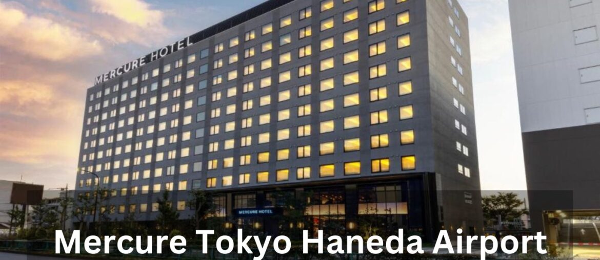 Mercure Tokyo Haneda Airport